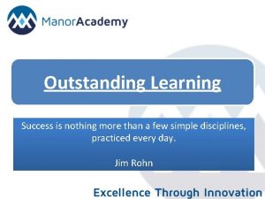 Outstanding Learning Success is nothing more than a