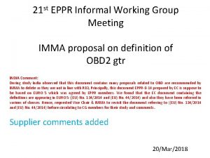 21 st EPPR Informal Working Group Meeting IMMA