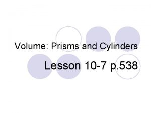 Volume Prisms and Cylinders Lesson 10 7 p