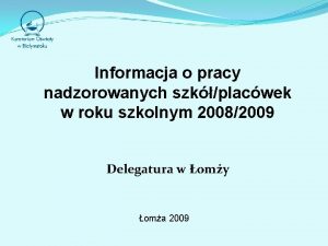 Informacja o pracy nadzorowanych szkplacwek w roku szkolnym