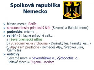 Spolkov republika Nemecko hlavn mesto Berln stredoeurpsky prmorsk