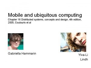 Ubiquitous computing in distributed system