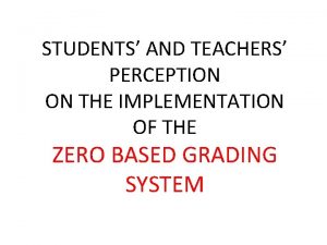 Zero based grading system