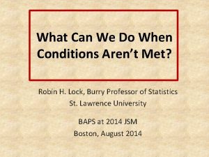 What Can We Do When Conditions Arent Met