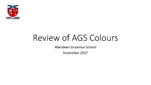 Review of AGS Colours Aberdeen Grammar School November