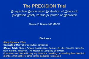 The PRECISION Trial Prospective Randomized Evaluation of Celecoxib