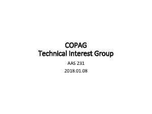 COPAG Technical Interest Group AAS 231 2018 01