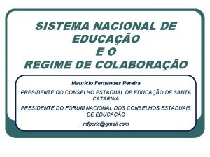 SISTEMA NACIONAL DE EDUCAO EO REGIME DE COLABORAO