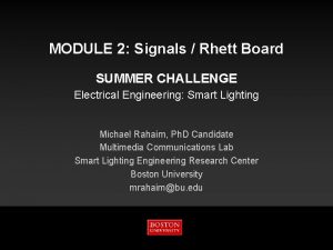 MODULE 2 Signals Rhett Board SUMMER CHALLENGE Electrical