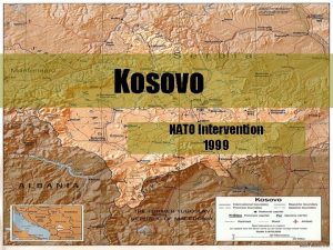 Kosovo NATO Intervention 1999 Emergence of struggle Kosovo