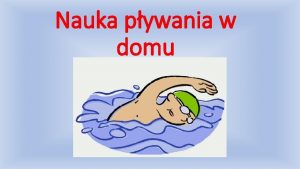 Nauka pywania w domu Wszyscy wiedz eby nauczy