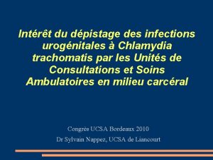 Intrt du dpistage des infections urognitales Chlamydia trachomatis