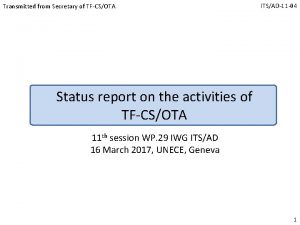 Transmitted from Secretary of TFCSOTA ITSAD11 04 Status