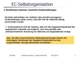 ECSelbstorganisation 3 Nichtlineare Systeme rumliche Strukturbildungen Die bisher