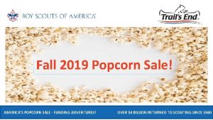Fall 2019 Popcorn Sale AMERICAS POPCORN SALE FUNDING