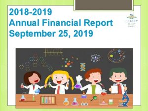 2018 2019 Annual Financial Report September 25 2019