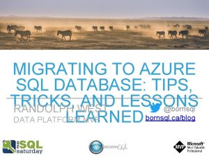 MIGRATING TO AZURE SQL DATABASE TIPS TRICKS AND