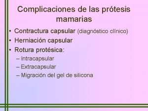 Complicaciones de las prtesis mamarias Contractura capsular diagnstico