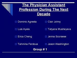 The Physician Assistant Profession During The Next Decade