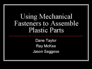 Using Mechanical Fasteners to Assemble Plastic Parts Dane