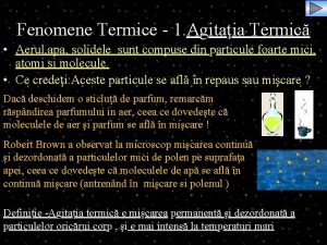 Fenomene Termice 1 Agitaia Termic Aerul apa solidele