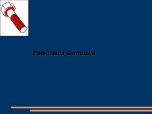 Polaczenia gwintowe