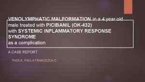 VENOLYMPHATIC MALFORMATION in a 4 year old male