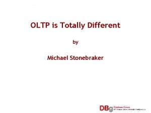 OLTP is Totally Different by Michael Stonebraker storage