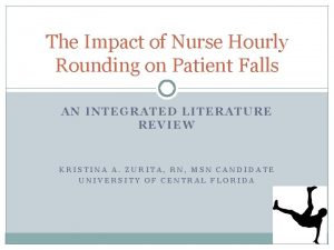 Hourly rounding and patient falls