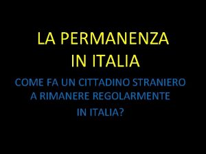 LA PERMANENZA IN ITALIA COME FA UN CITTADINO