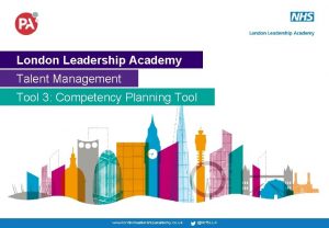 London Leadership Academy Talent Management Tool 3 Competency