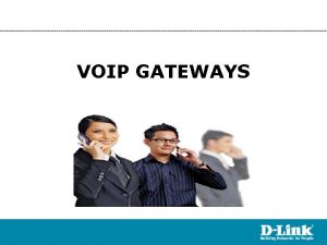 Voip gateway solutions