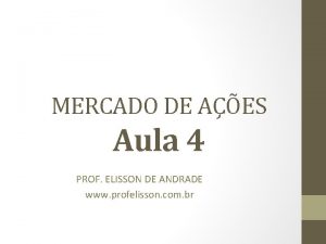 MERCADO DE AES Aula 4 PROF ELISSON DE