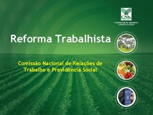 Reforma Trabalhista Comisso Nacional de Relaes de Trabalho