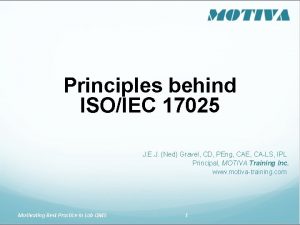 Principles behind ISOIEC 17025 J E J Ned