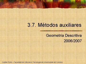 3 7 Mtodos auxiliares Geometria Descritiva 20062007 Cidlia