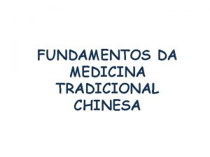 FUNDAMENTOS DA MEDICINA TRADICIONAL CHINESA CONCEITUAO YIN princpio