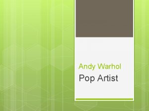 Andy Warhol Pop Artist Andy Warhol was born