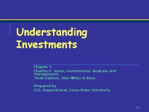 Understanding Investments Chapter 1 Charles P Jones Investments