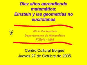 Diez aos aprendiendo matemtica Einstein y las geometras