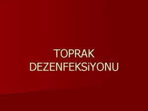 TOPRAK DEZENFEKSi YONU Monokltr tarmn istenmeyen sonularn yok