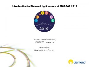 Introduction to Diamond light source at MOCRAF 2019