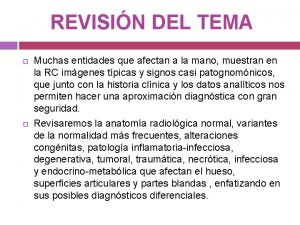 REVISIN DEL TEMA Muchas entidades que afectan a