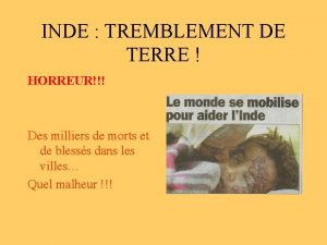 INDE TREMBLEMENT DE TERRE HORREUR Des milliers de