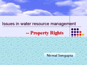 Issues in water resource management Property Rights Nirmal