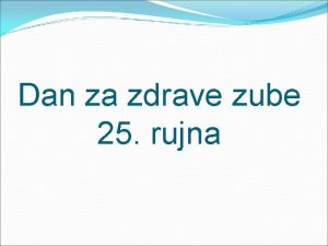 Dan zdravih zuba