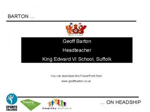BARTON Geoff Barton Headteacher King Edward VI School