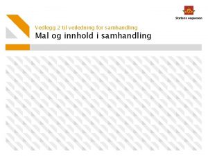 Vedlegg 2 til veiledning for samhandling Mal og