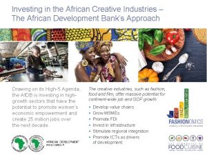 Investing in the African Creative Industries The African