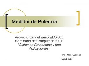 Medidor de Potencia Proyecto para el ramo ELO326